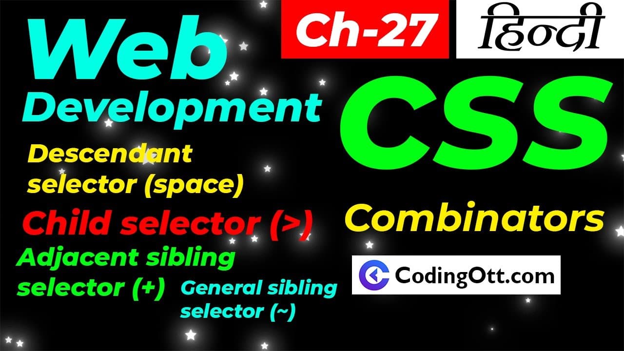 Ch-27 CSS Combinators